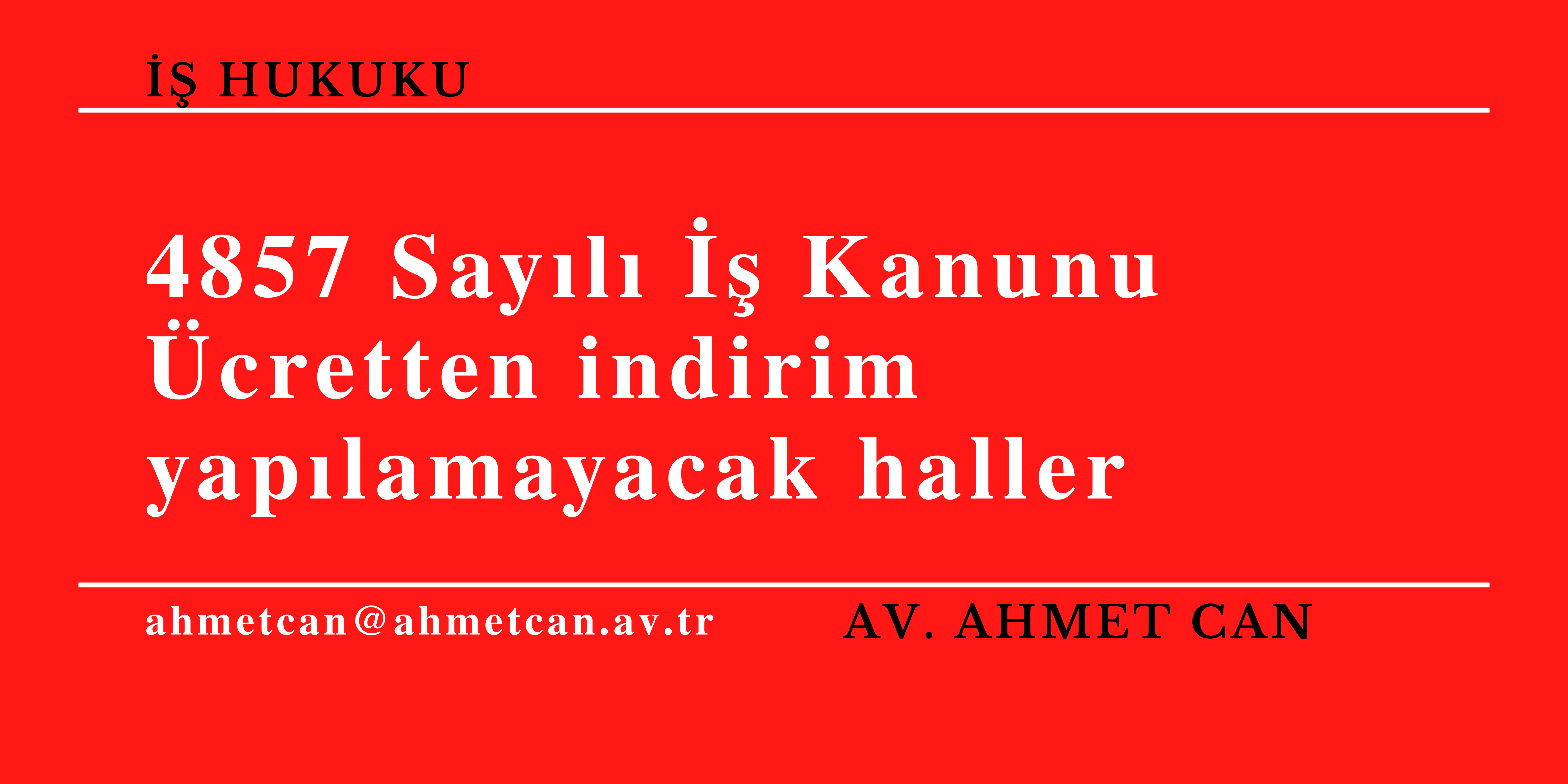 4857 Sayl  Kanunu   cretten indirim yaplamayacak haller
