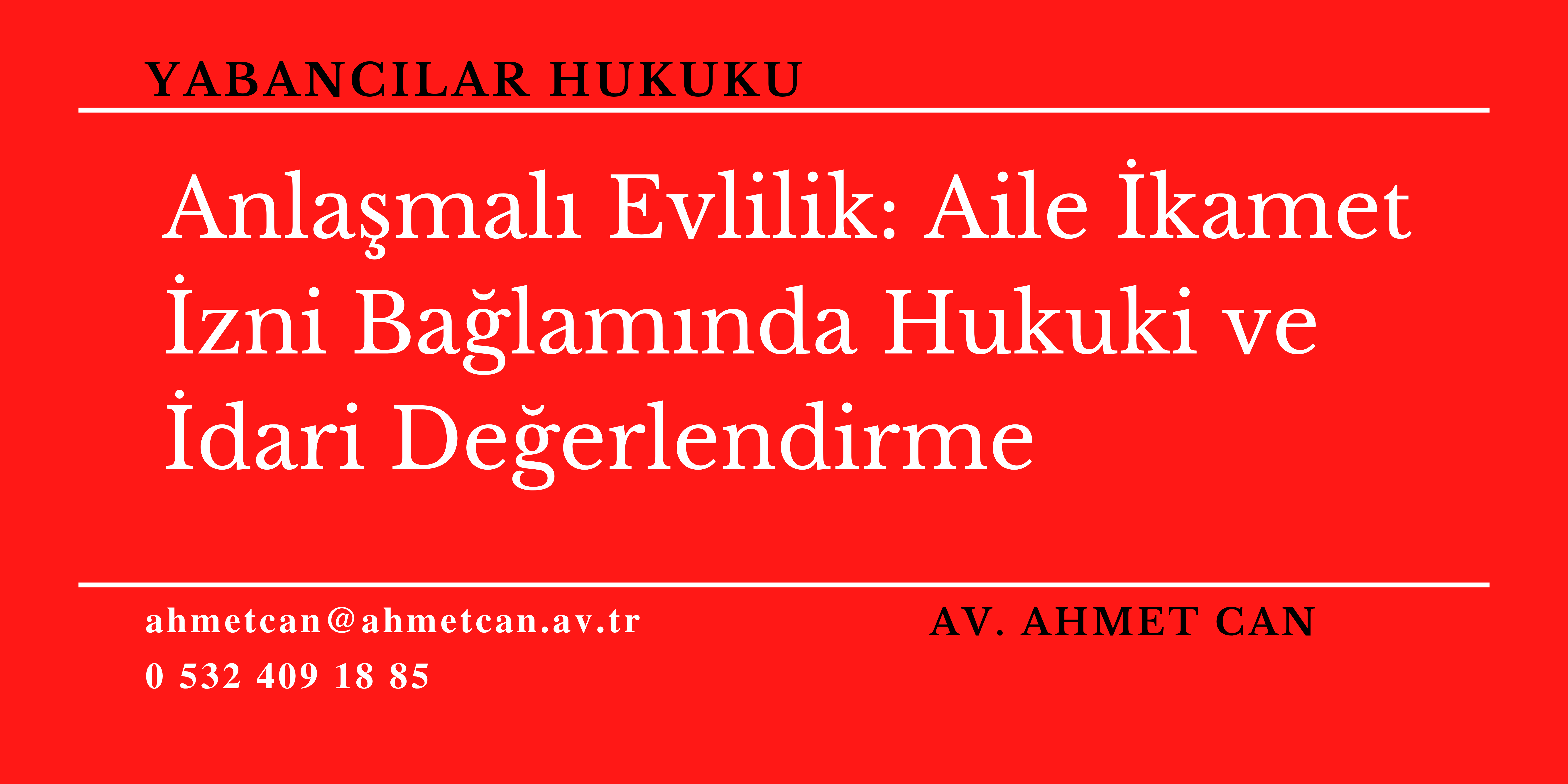 Anlamal Evlilik: Aile kamet zni Balamnda Hukuki ve dari Deerlendirme