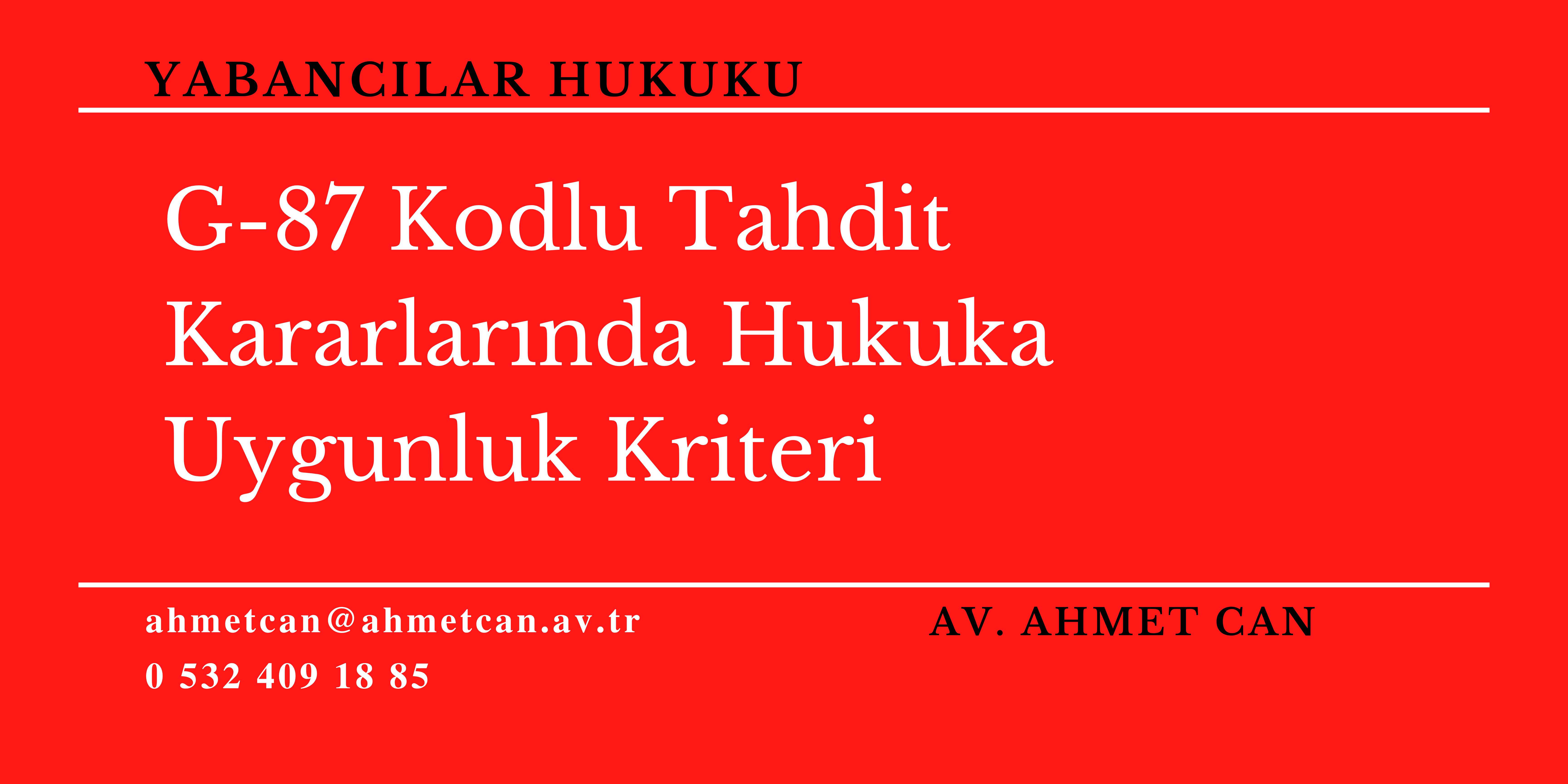 G-87 Kodlu Tahdit Kararlarnda Hukuka Uygunluk Kriteri
