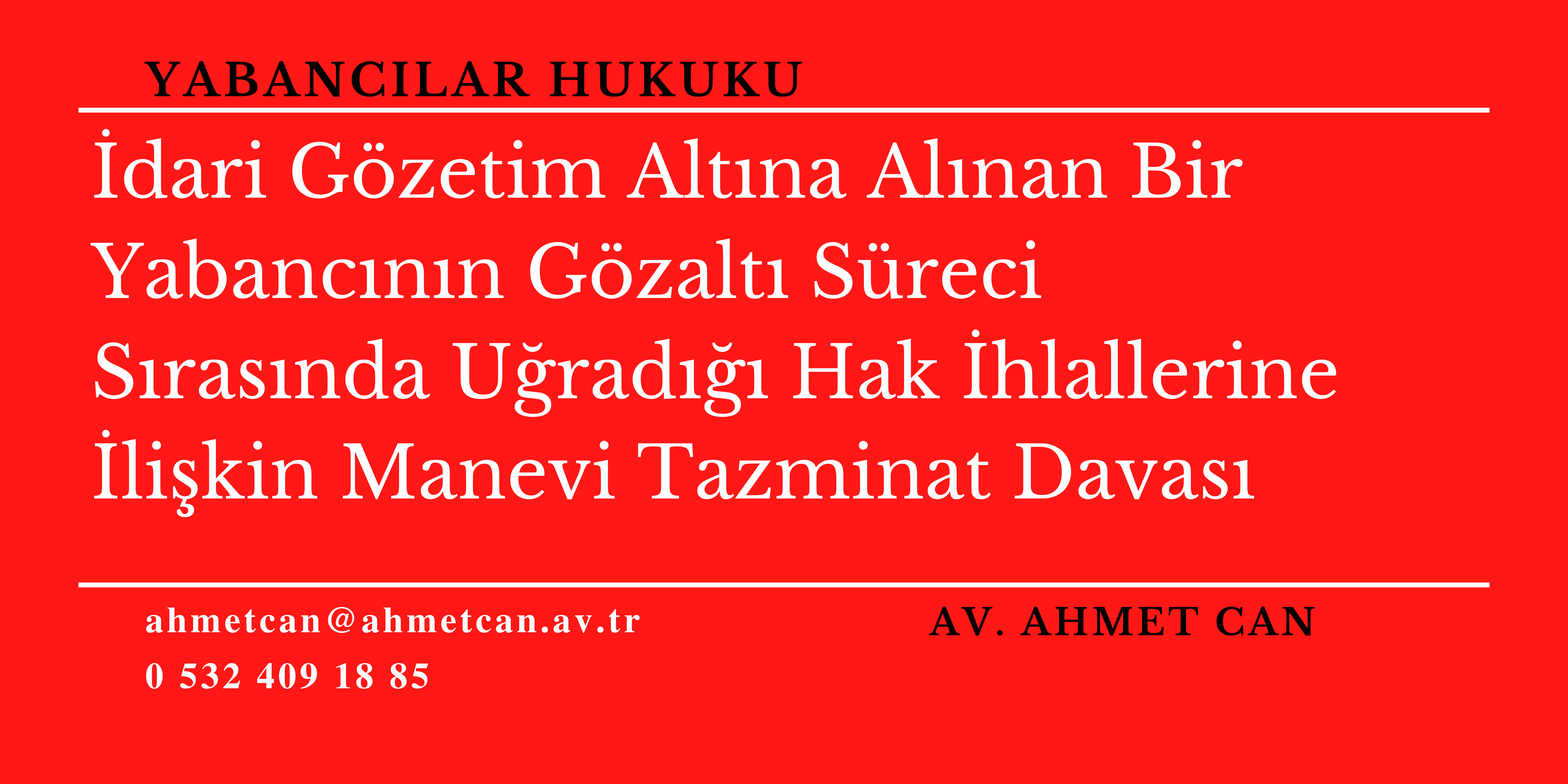 dari Gzetim Altna Alnan Bir Yabancnn Gzalt Sreci Srasnda Urad Hak hlallerine İlikin Manevi Tazminat Davas 