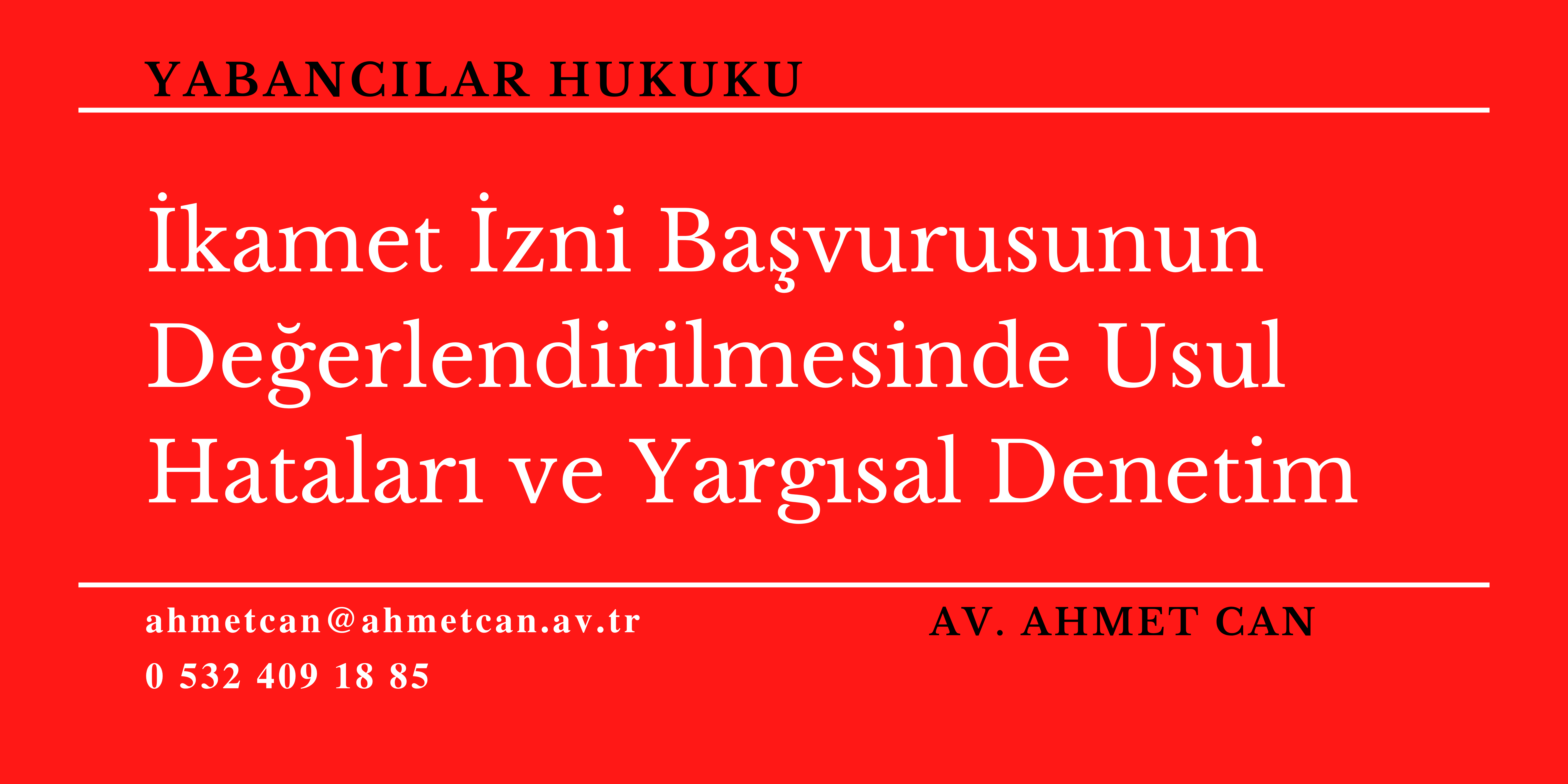 kamet zni Bavurusunun Deerlendirilmesinde Usul Hatalar ve Yargsal Denetim