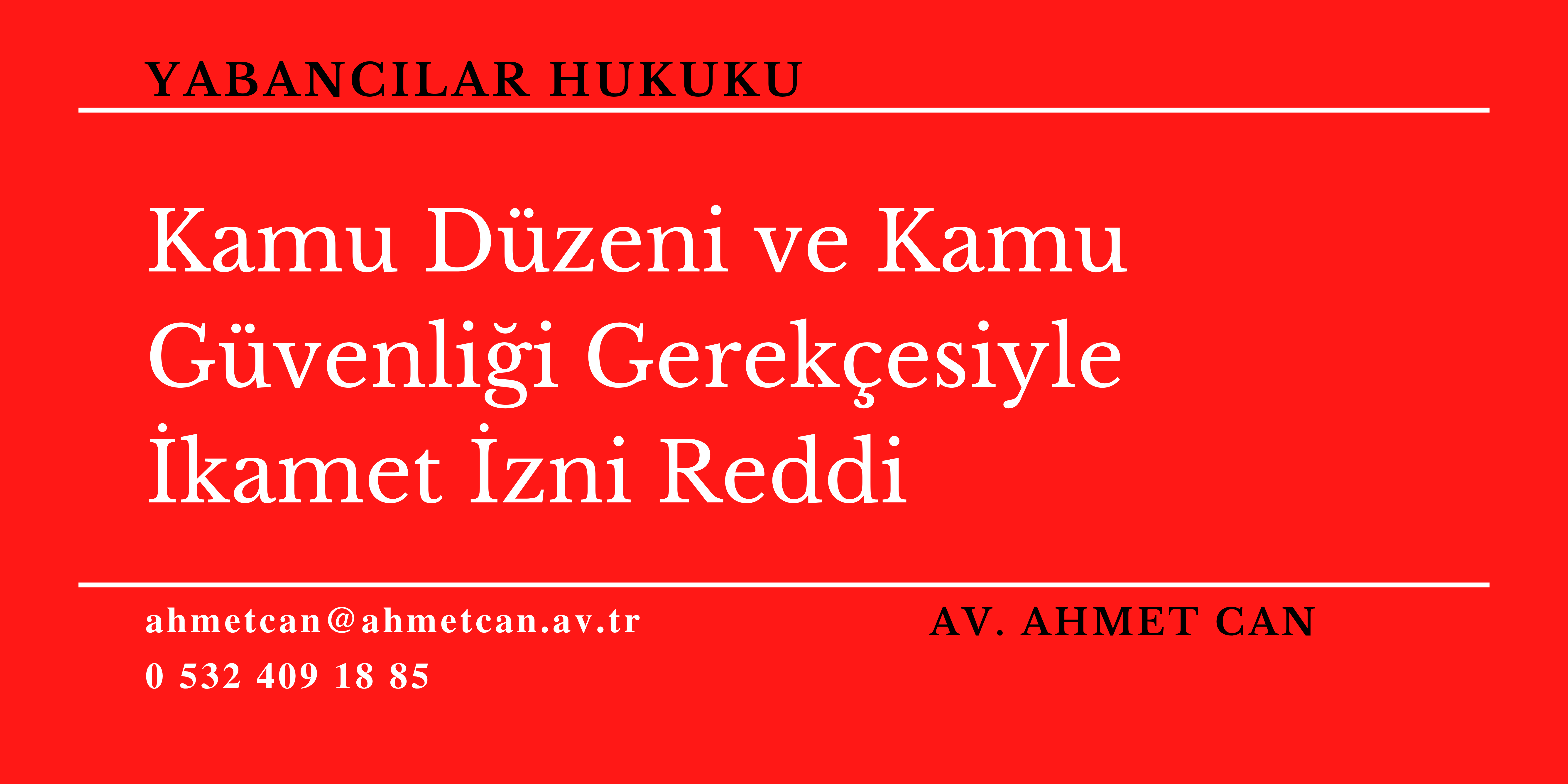 Kamu Dzeni ve Kamu Gvenlii Gerekesiyle kamet zni Reddi