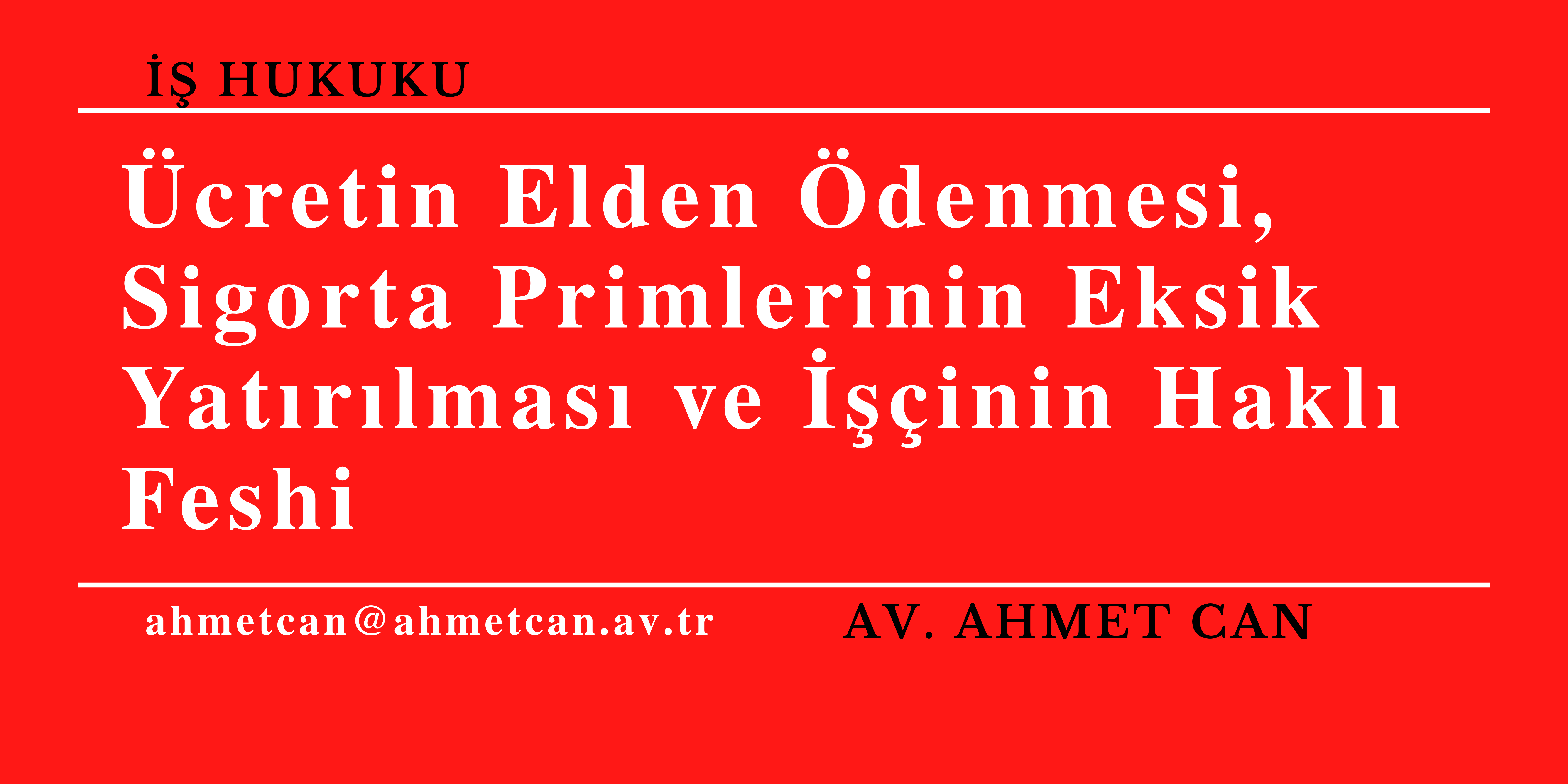 cretin Elden denmesi, Sigorta Primlerinin Eksik Yatrlmas ve inin Hakl Feshi