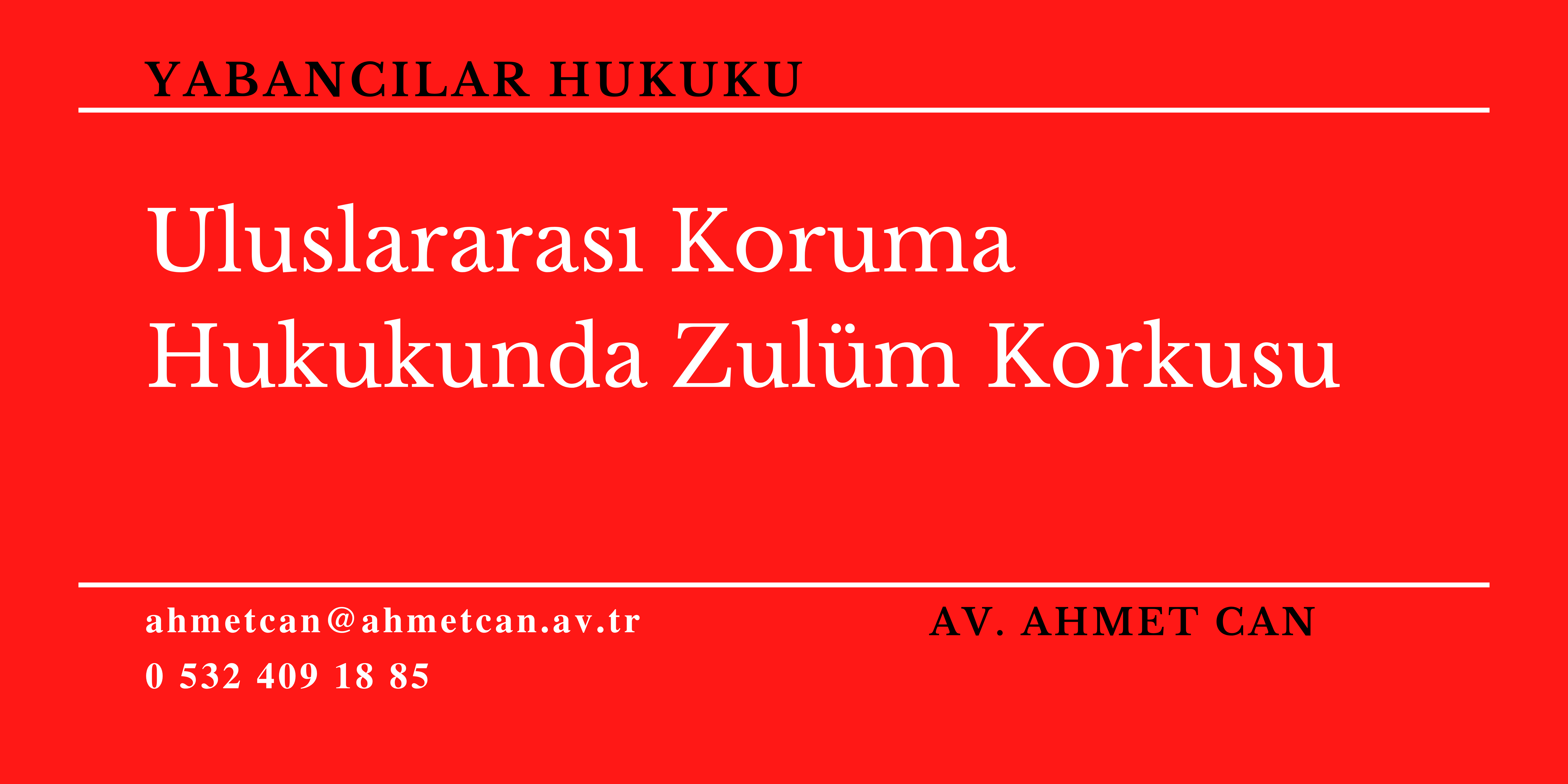 Uluslararas Koruma Hukukunda Zulm Korkusu 