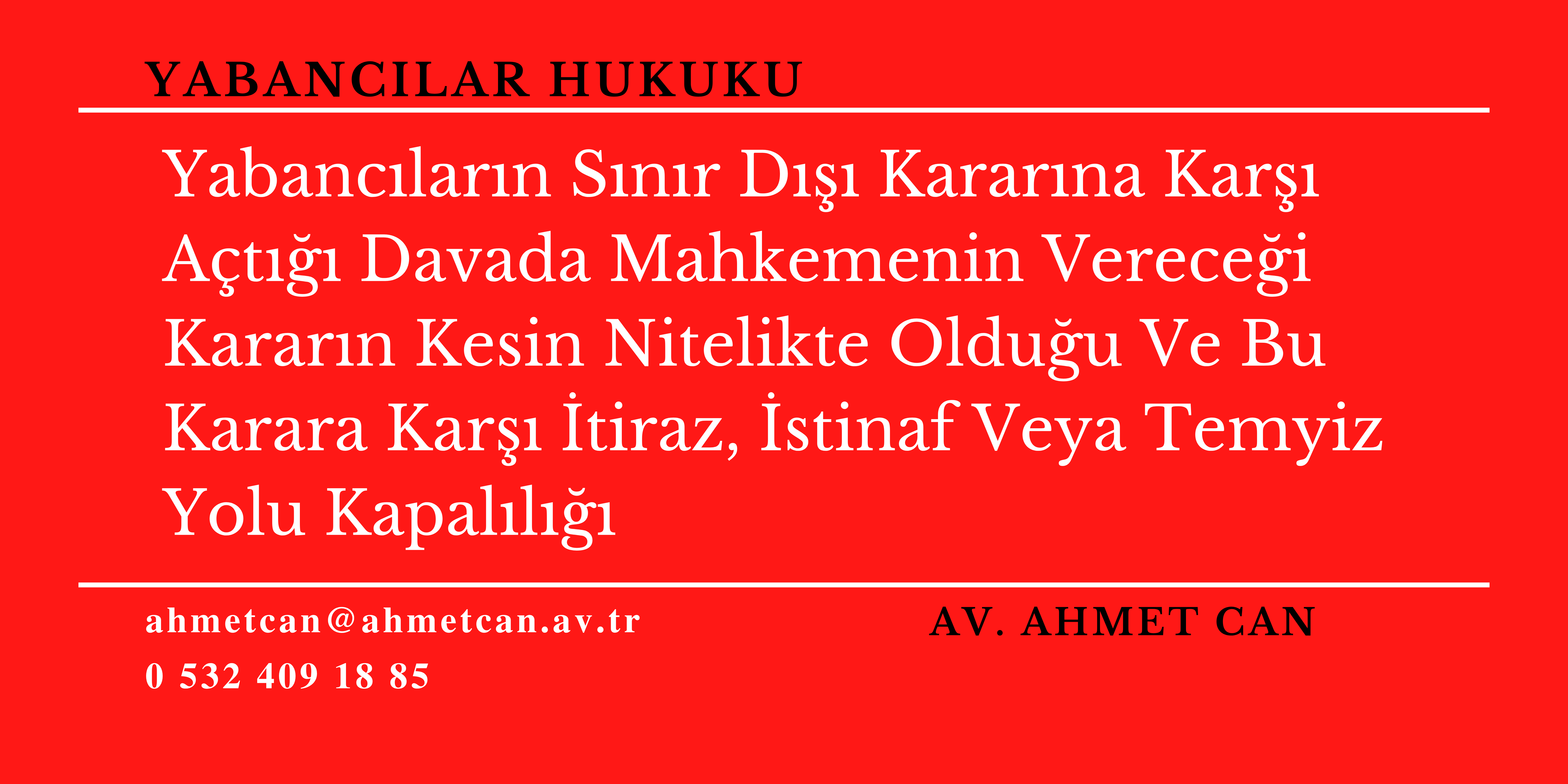 Yabanclarn Snr D Kararna Kar At Davada Mahkemenin Verecei Kararn Kesin Nitelikte Olduu Ve Bu Karara Kar tiraz, stinaf Veya Temyiz Yolu Kapall