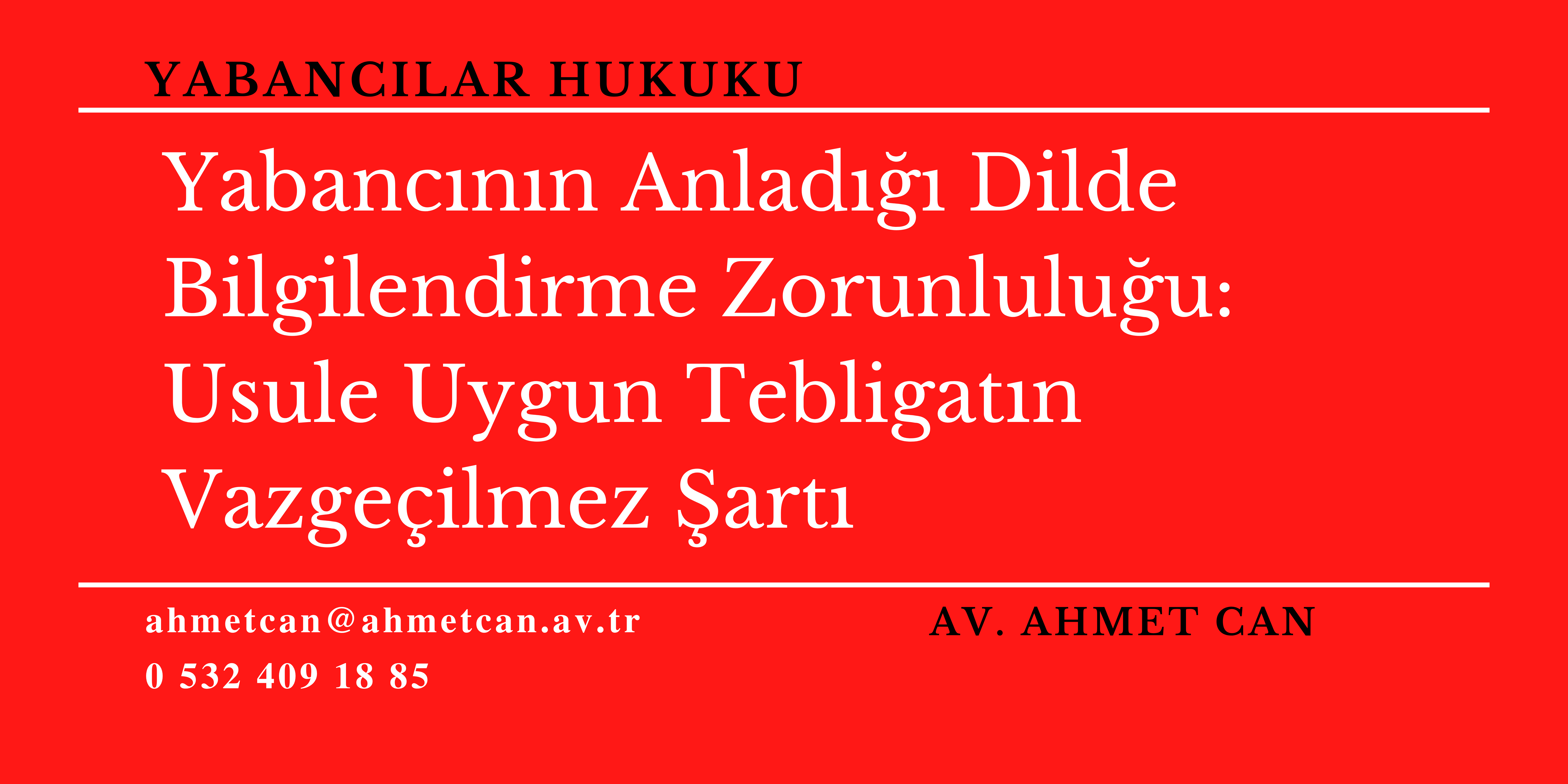 Yabancnn Anlad Dilde Bilgilendirme Zorunluluu: Usule Uygun Tebligatn Vazgeilmez art