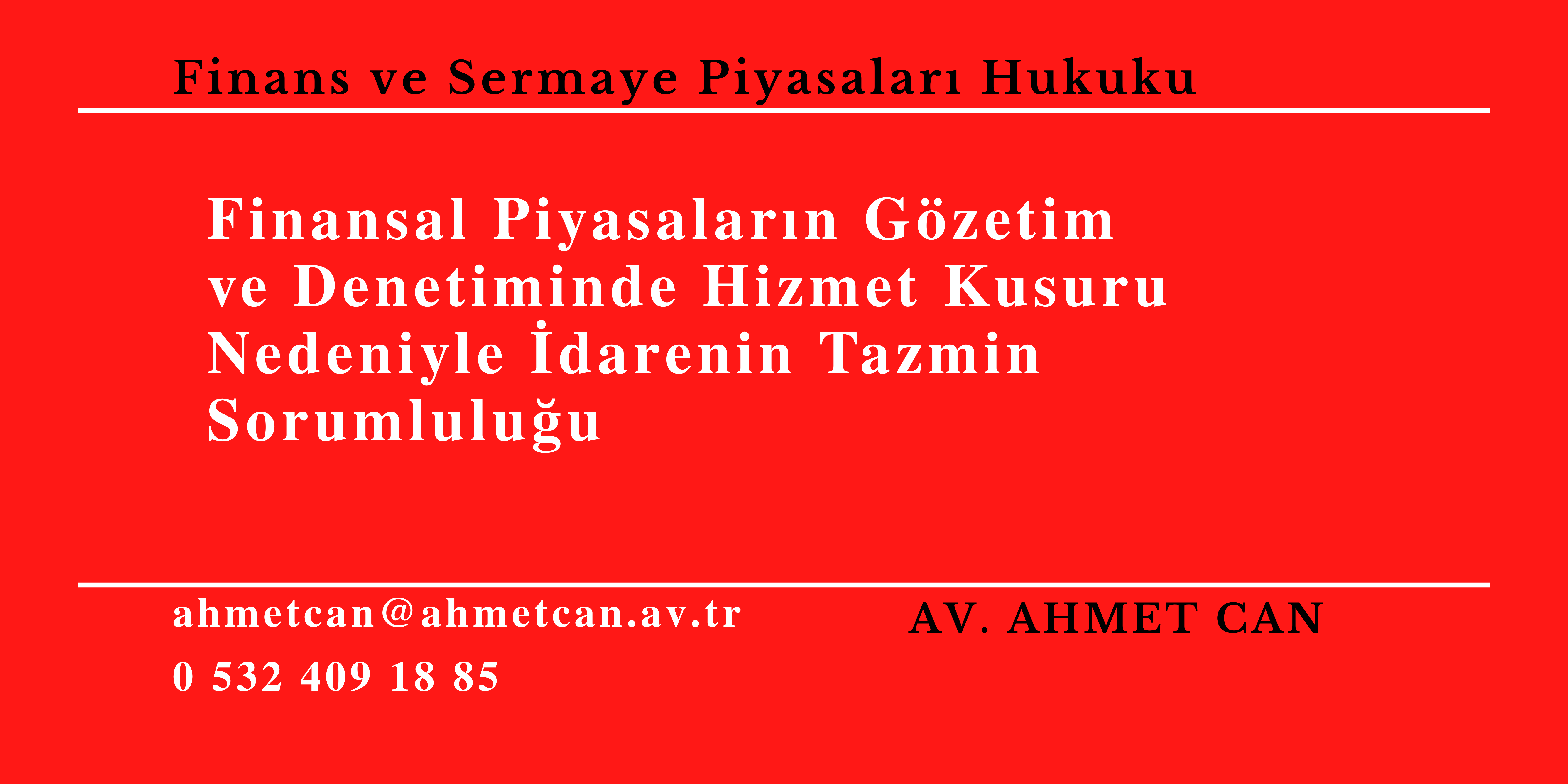 Finansal Piyasalar�n G�zetim ve Denetiminde Hizmet Kusuru Nedeniyle �darenin Tazmin Sorumlulu�u