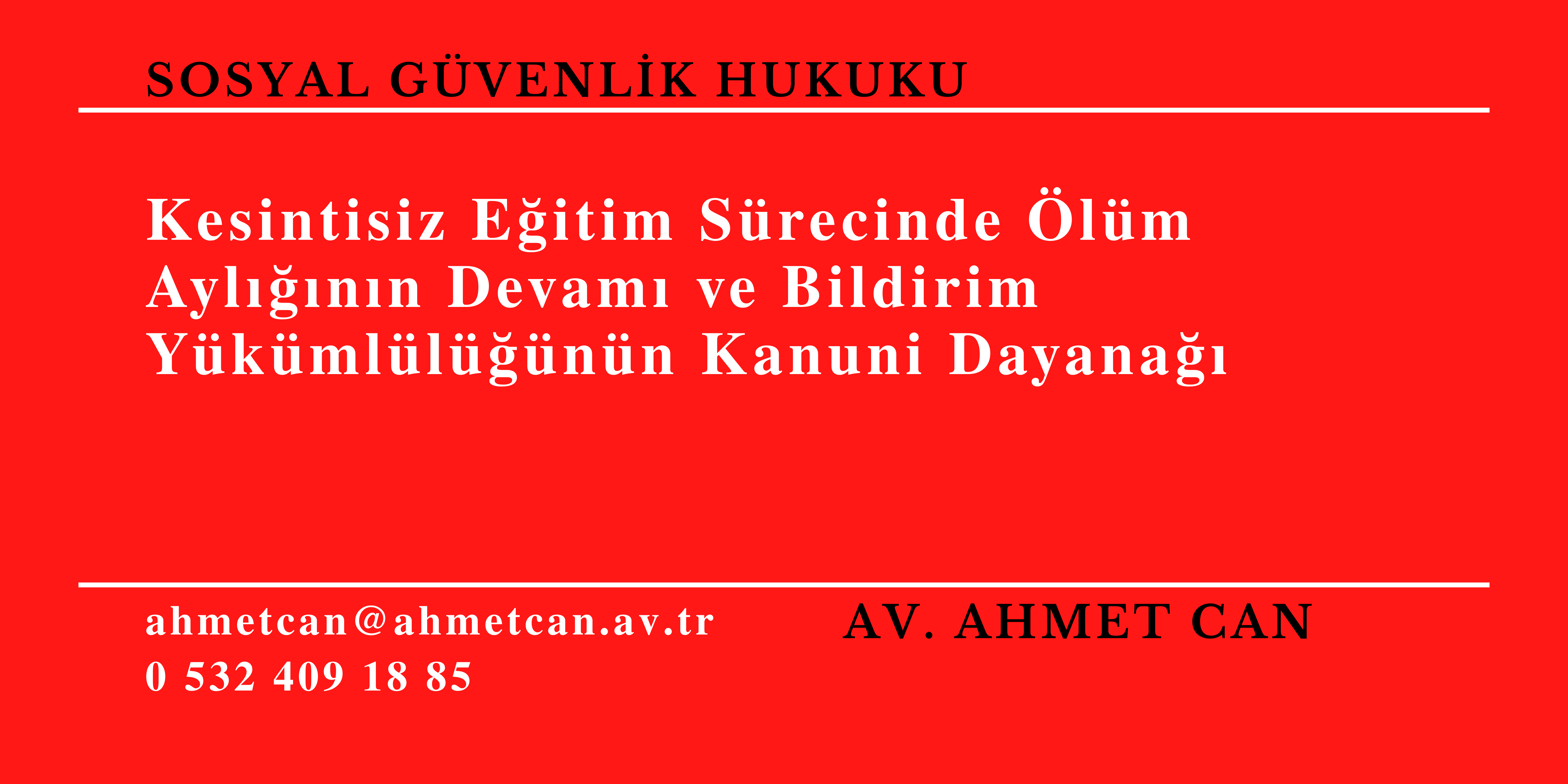 Kesintisiz E�itim S�recinde �l�m Ayl���n�n Devam� ve Bildirim Y�k�ml�l���n�n Kanuni Dayana��