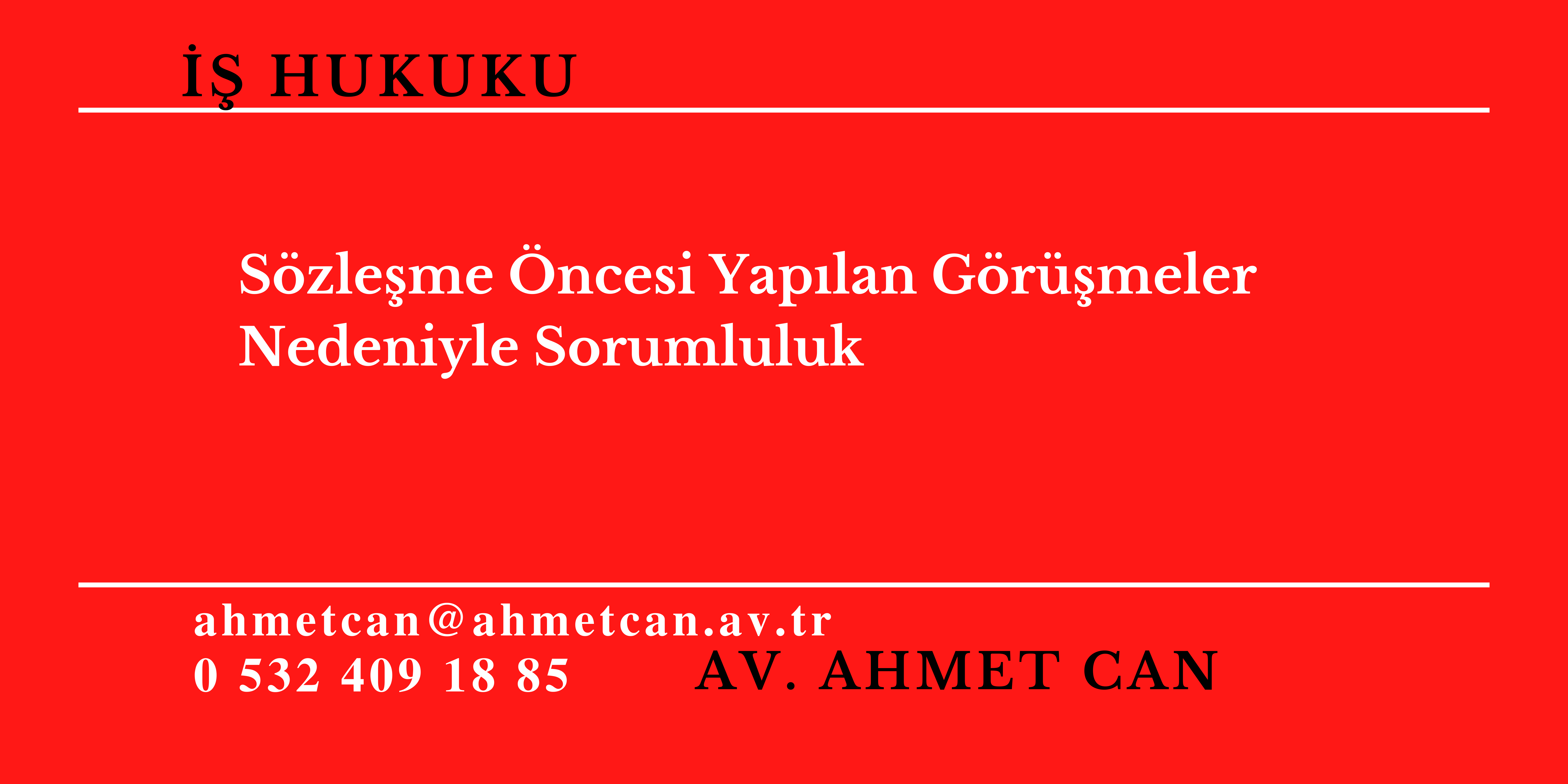 S�zle�me �ncesi Yap�lan G�r��meler Nedeniyle Sorumluluk 