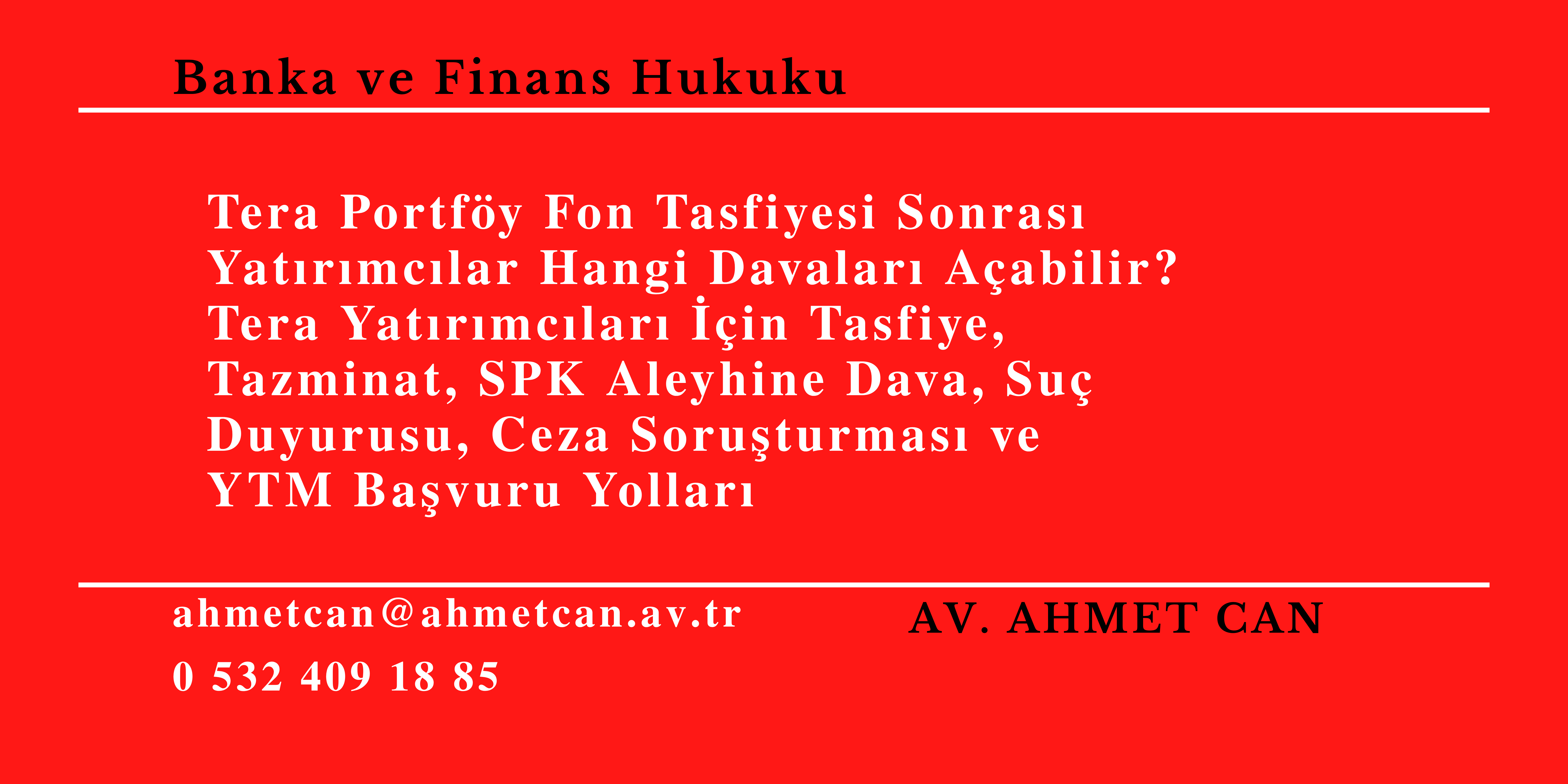 Tera Portf�y Fon Tasfiyesi Sonras� Yat�r�mc�lar Hangi Davalar� A�abilir?