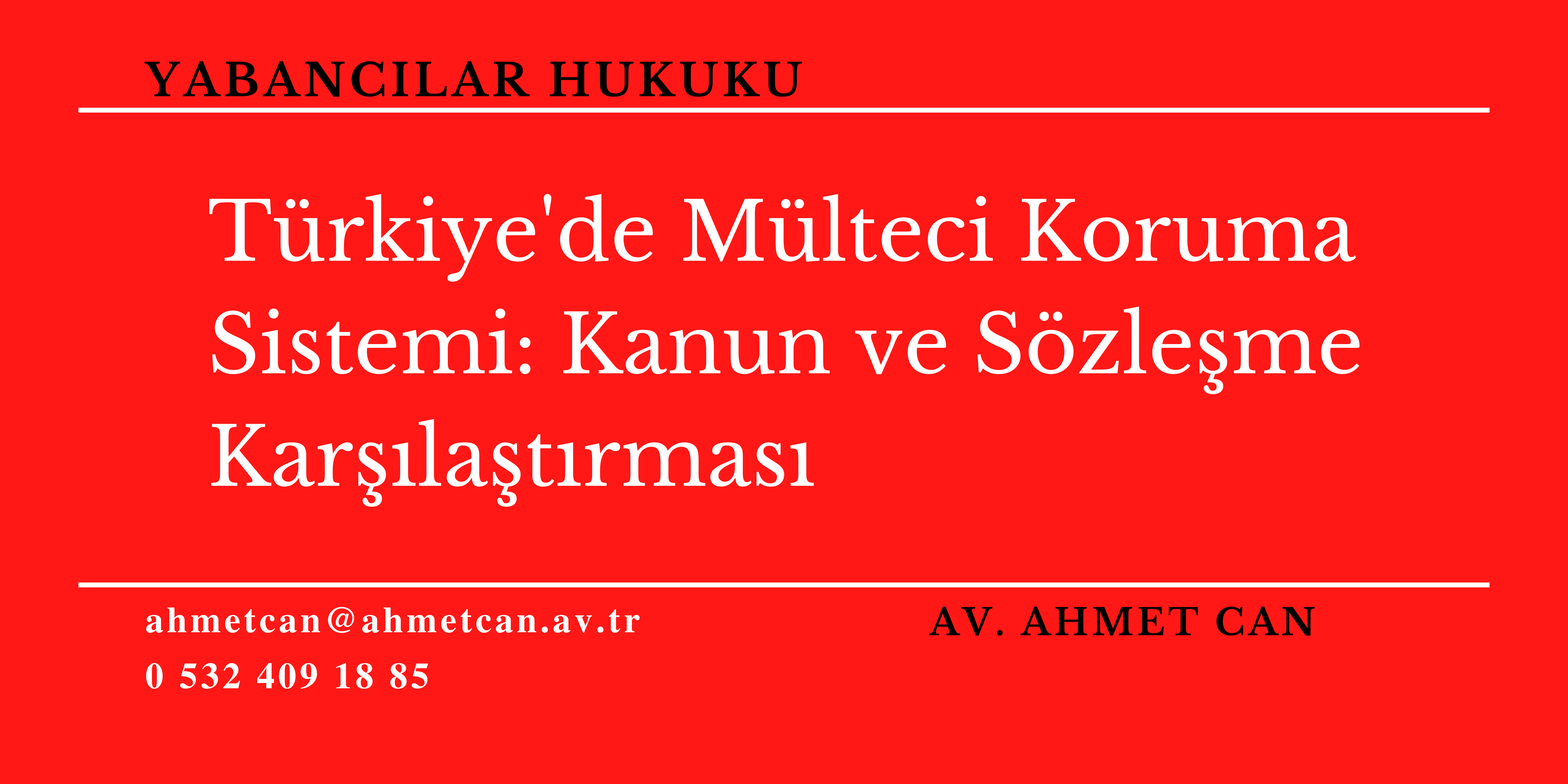 Trkiye'de Mlteci Koruma Sistemi: Kanun ve Szleme Karlatrmas