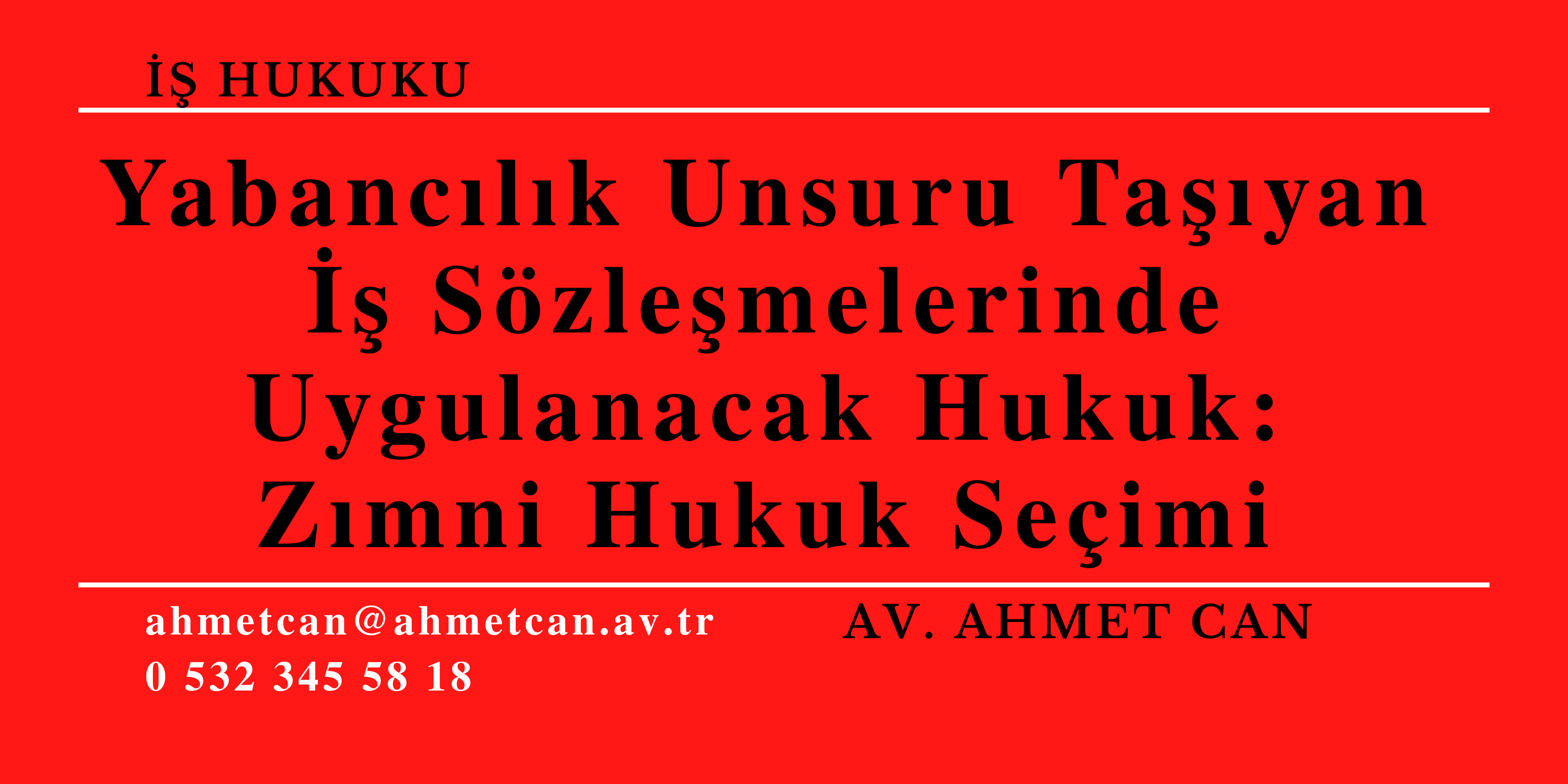 Yabanclk Unsuru Tayan  Szlemelerinde Uygulanacak Hukuk: Zmni HukukSeimi