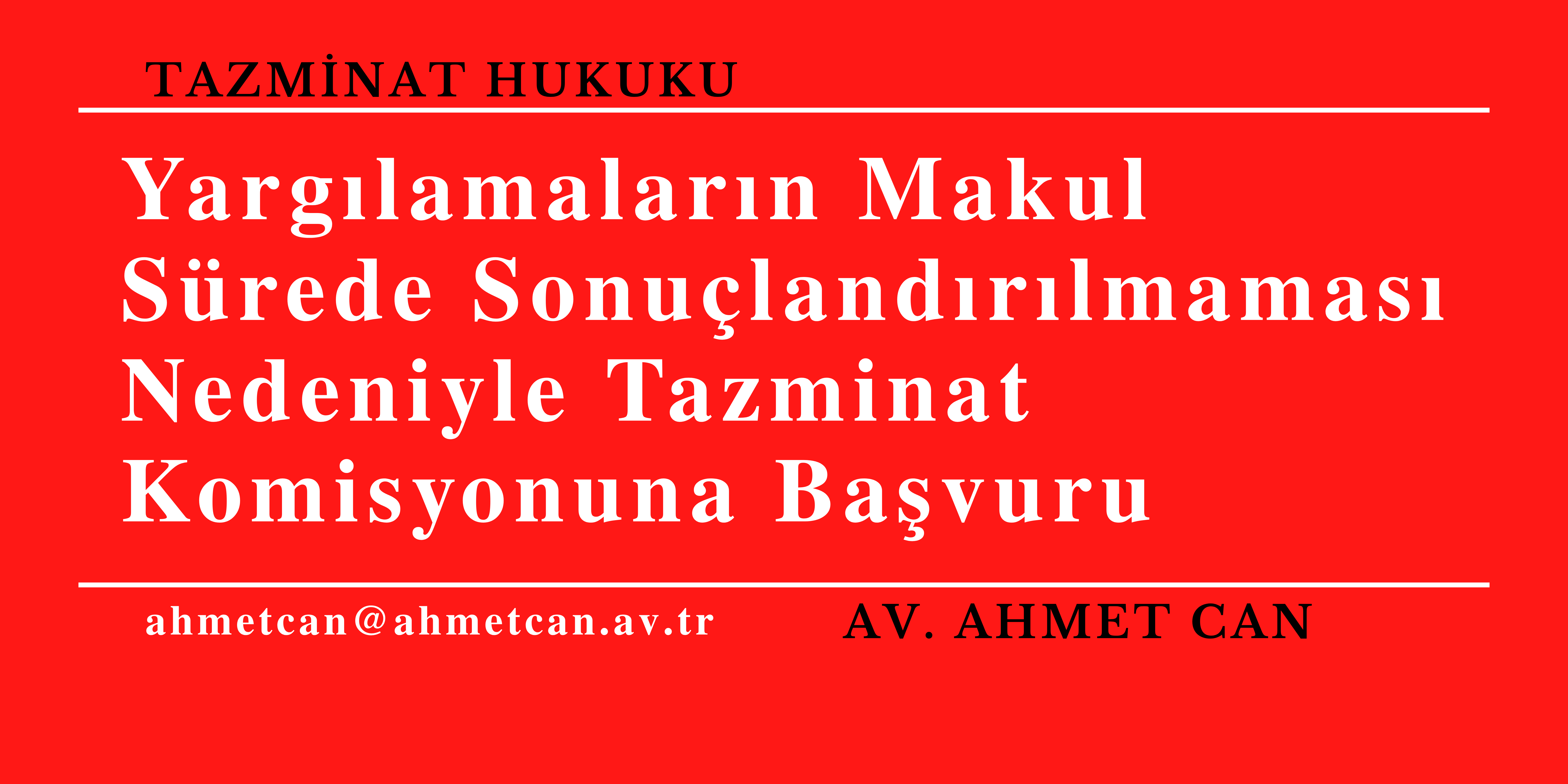 Yarglamalarn Makul Srede Sonulandrlmamas Nedeniyle Tazminat Komisyonuna Bavuru 