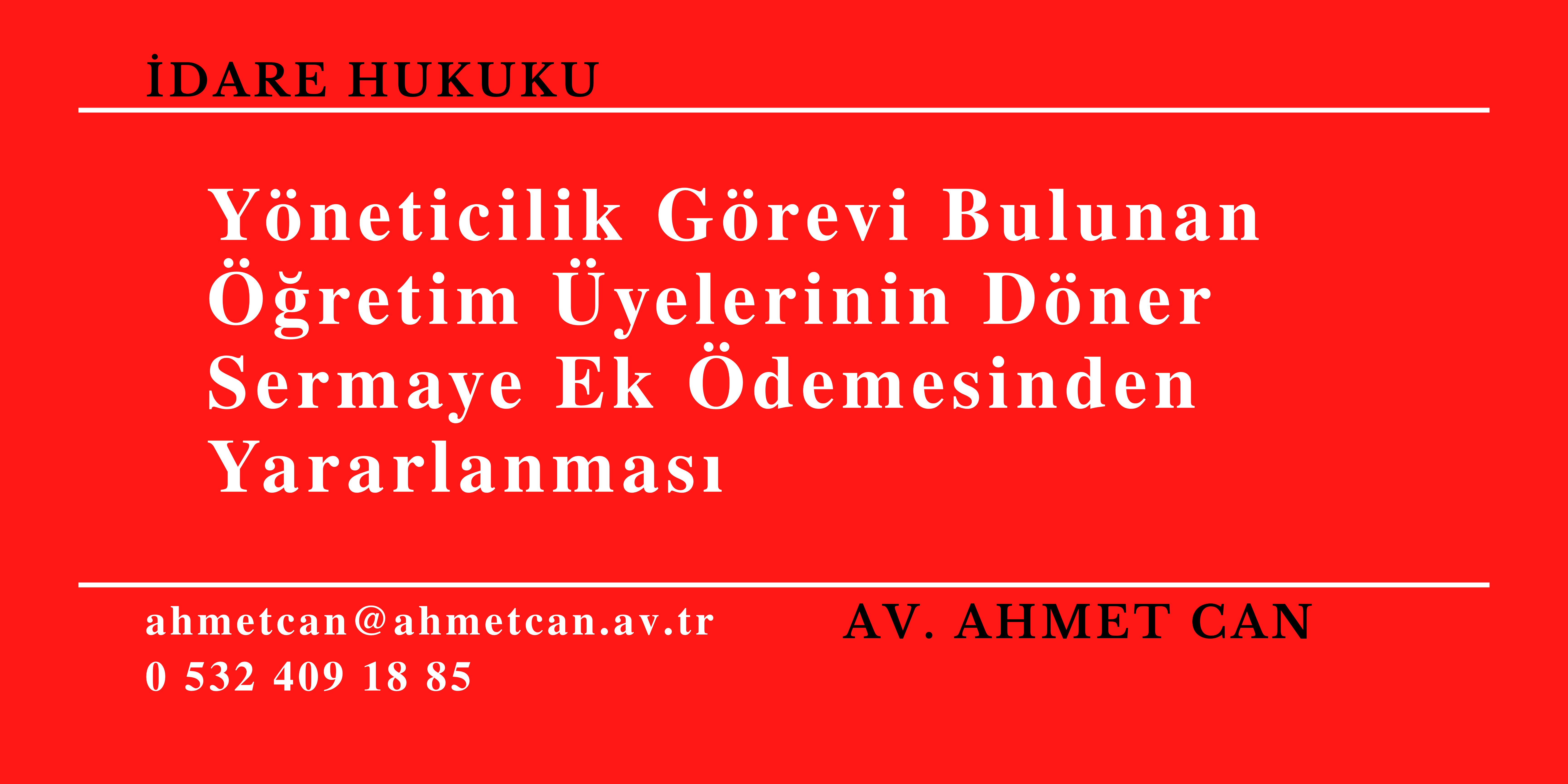 Y�neticilik G�revi Bulunan ��retim �yelerinin D�ner Sermaye Ek �demesinden Yararlanmas�