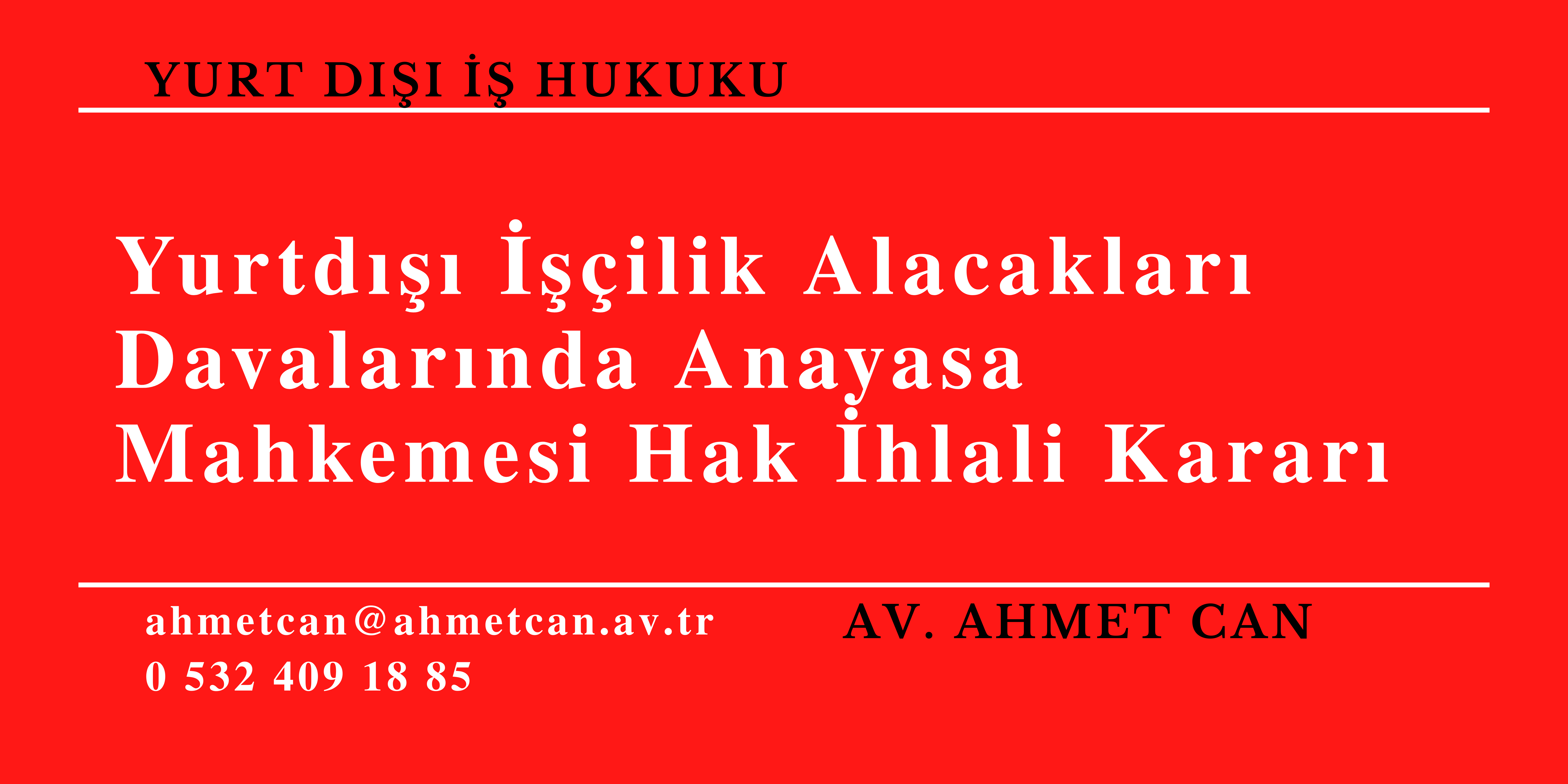 Yurtd��� ���ilik Alacaklar� Davalar�nda Anayasa Mahkemesi Hak �hlali Karar�